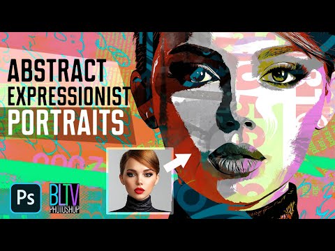 Photoshop: Create Powerful, ABSTRACT Expressionist Portraits from PHOTOS.