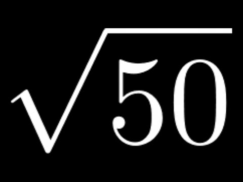 How to Simplify the Square Root of 50: Sqrt(50)