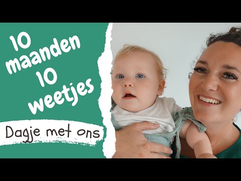 Dag met een baby 10 maand | 10 maanden baby | 10 maanden 10 weetjes| Het warme nest van Iris