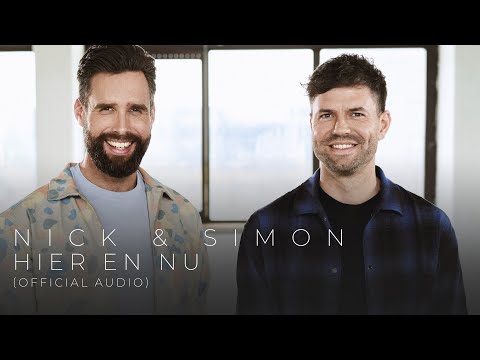 Nick & Simon – Hier En Nu (Official Audio)