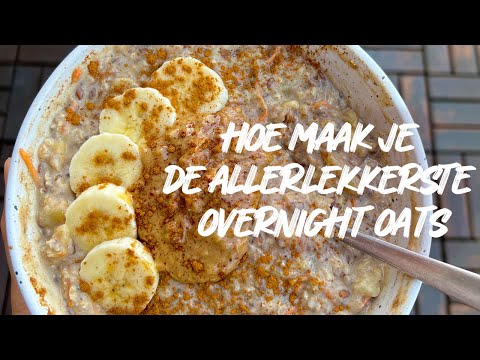 Hoe maak je de ALLERLEKKERSTE overnight oats? | Mijn geheime ingrediënt