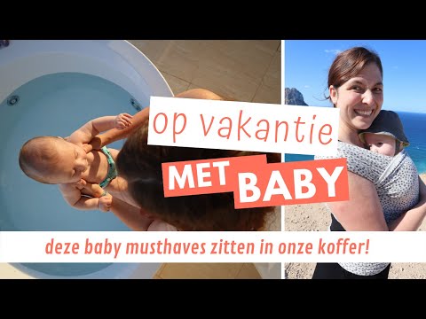 Op VAKANTIE met BABY (3 mnd): Wat neem je mee? | BABY MUSTHAVES