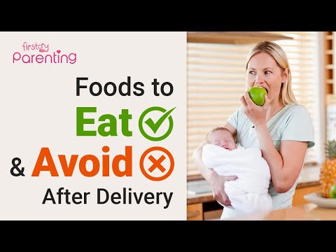 Important Foods You Should  Eat and Avoid  After Delivery