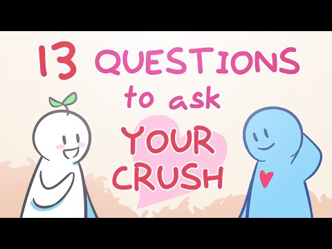 13 Questions To Ask Your Crush