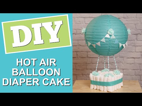 DIY Hot Air Balloon Diaper Cake | Baby Shower Centerpiece