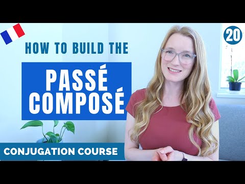 How to build the PASSÉ COMPOSÉ // French conjugation Course // Lesson 20